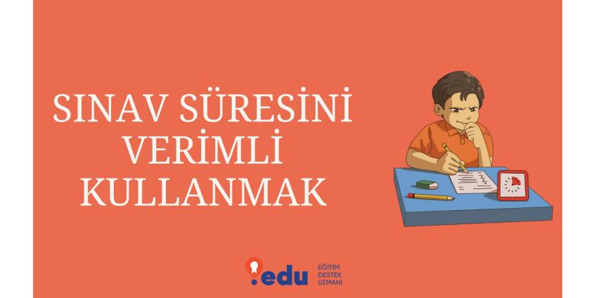 Sınav Süresini Verimli Kullanmak