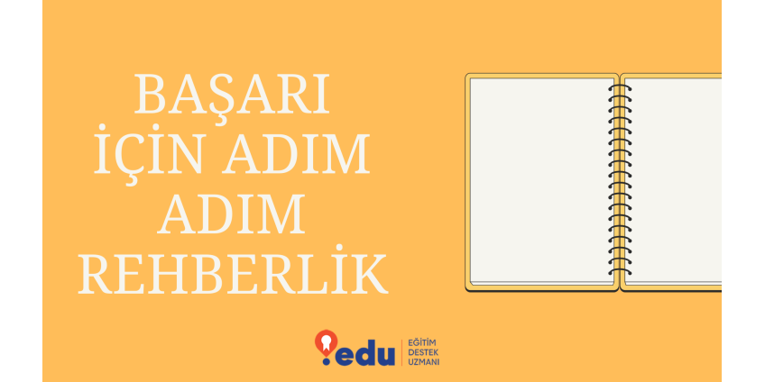 Başarı İçin Adım Adım Rehberlik